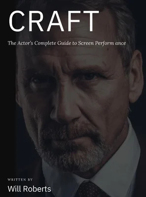 Craft — The Actor's Complete Guide to Screen Performance